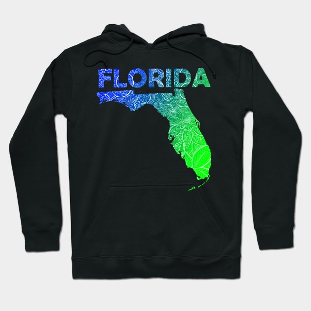 Colorful mandala art map of Florida with text in blue and green Hoodie by Happy Citizen